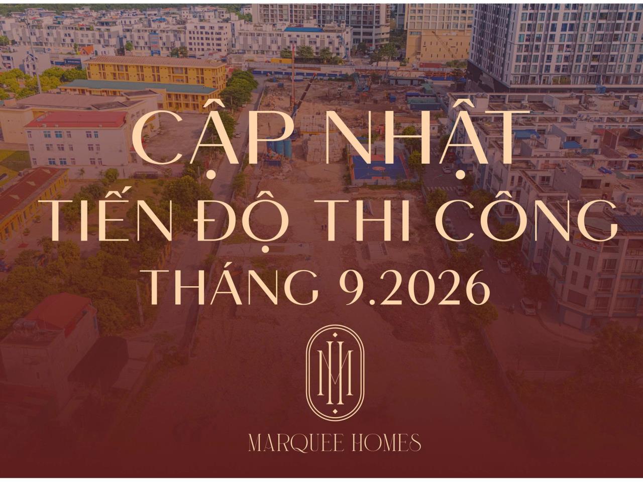 tin-tuc/tien-do-nha-o-xa-hoi-marquee-home-thang-9-2026-moi-nhat-5119
